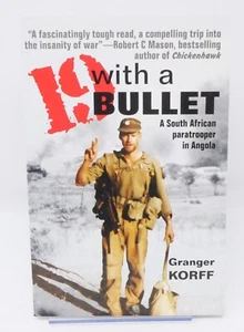 19 with a Bullet: A South African Paratrooper in Angola by Granger Korff - Imagen 1 de 3