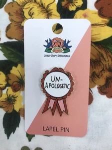 Unapologetic Lapel Pin | Award Ribbon | Jubly-Umph Originals - Picture 1 of 1