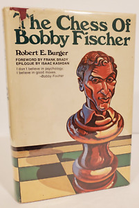 The Chess of Bobby Fischer by Robert E. Burger (Hardcover) First Edition