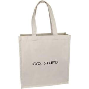 '100% Stupid' Premium Canvas Tote Bag (ZX00019540)