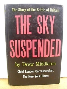 The Sky Suspended Battle of Britain by Drew Middleton 1960 1st Edition HB/DJ - Bild 1 von 1
