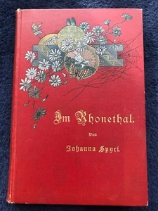 Johanna Spyri IM RHONETHAL vierte Auflage - Bild 1 von 10