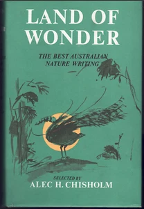 Land of Wonder - Best Australian Nature Writing ; by Chisholm - EXCELLENT 1966 - Picture 1 of 8