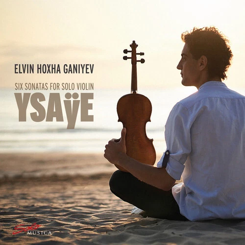 CD Ysaÿe Sechs Sonaten für Violine solo von Hoxha Ganiyev Elvin und Ysaÿe (K241) - Bild 1 von 1