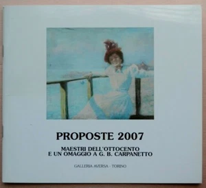 Proposte 2007, Maestri dell'Ottocento e omaggio a Carpaneto, Galleria Aversa - Picture 1 of 4