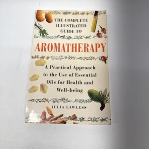 Complete Illustrated Guide to Aromatherapy : A Practical Approach π - Picture 1 of 8