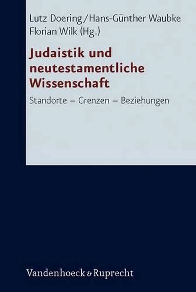 Judaistik Und Neutestamentliche Wissenschaft: Standorte - Grenzen - Beziehungen  - Image 1 of 1