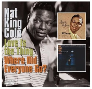 Love Is The Thing / Where Did Everyone Go? Nat King Cole CD 2007 Free UK P&P - Picture 1 of 9