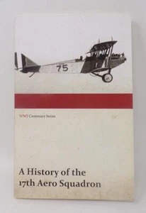HISTORY OF THE 17TH AERO SQUADRON - CLAPP - 2017 FACSIMILE - PB - FINE COND. - Picture 1 of 1