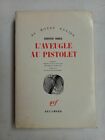 Chester Himes - L'aveugle Au Pistolet / Gallimard  1969