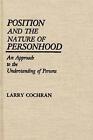 Position and the Nature of Personhood: An Approach to the Understanding of Perso