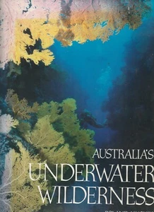 AUSTRALIAN Fauna , AUSTRALIA'S UNDERWATER WILDERNESS by ROLAND HUGHES 1985 1ST - Picture 1 of 1