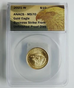 2021-W T2 $10 American Gold Eagle *Proof Dies* MS70 ANACS - Picture 1 of 4