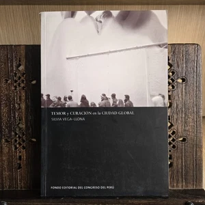 Temor y Curación en la Ciudad Global – Silvia Vega-Llona – Rare 2005 Peru Book - Picture 1 of 9