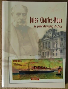 JULES CHARLES-ROUX LE GRAND MARSEILLAIS DE PARIS 2004 ILLUS BIOGRAPHIE MARITIME - Imagen 1 de 9