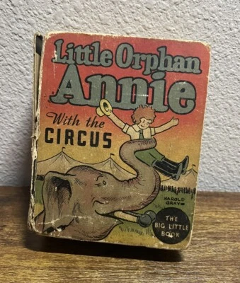 Little Orphan Annie with the Circus 1934 Big Little Book 1103 - Image 1 of 4