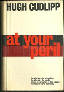 At Your Peril Hugh Cudlipp 1962 British Publishing Business Dust Jacket - Picture 1 of 1