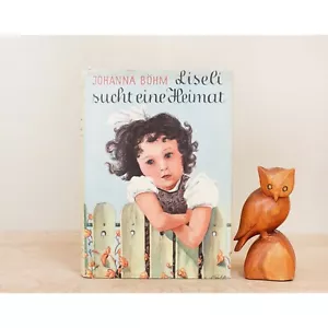 Liseli Sucht Eine Heimat von Johanna Bohm orig. Deutsche Ausgabe 3. Auflage 1948 - Bild 1 von 8
