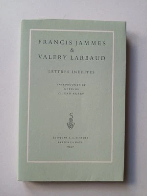 Francis JAMMES / Valéry LARBAUD - Lettres inédites  EO Ex N°10/25 Hollande Envoi - Photo 1/4