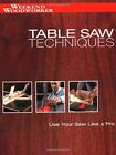 Table Saw Techniques Use Your Saw  Marshall Chris