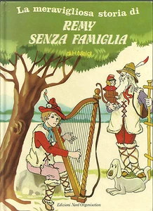 LA MERAVIGLIOSA STORIA DI REMY SENZA FAMIGLIA H. Malot 1969 copertina rigida - Picture 1 of 1