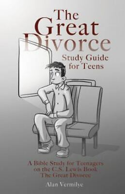 The Great Divorce Study Guide for Teens: A Bi...