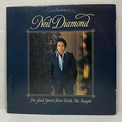Neil Diamond ‎– I'm Glad You're Here With Me Tonight: Columbia 1977 LP (Rock) - Image 1 of 4