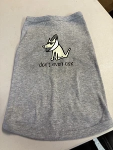 Teddy The Dog Doggy Shirt “Don’t Even Ask” Size L* ( Fits Like A Small) - Picture 1 of 4