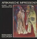 Afrikanische Impressionen: Kunst, Kult, Architektur. Mit Beitr. von Rolf Italiaa