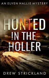 Hunted in the Holler: A gripping murder mystery crime thriller (A - Picture 1 of 1