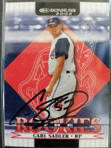 2002 Donruss (The Rookies) SIGNED: Carl Sadler, INDIANS #6