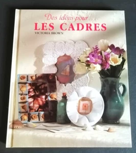 Des idées pour..... LES CADRES - Victoria Brown -  Dessain et Tolra - Picture 1 of 7