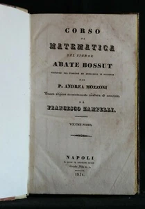 CORSO DI MATEMATICA. 2 volumi. Abate Bossut. Giuseppe Russo, Napoli, 1831-1832. - Picture 1 of 4