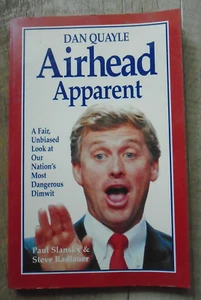 Dan Quayle Airhead Apparent PB Book 1992 Slansky & Radlauer - Bild 1 von 5