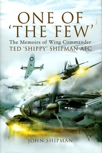 One of ' The Few ' Memoirs of WC Ted Shippy Shipman AFC by John Shipman - Foto 1 di 8