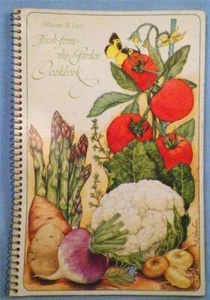 Fresh From the Garden Cookbook Miriam B Loo Current 1980 Yummy Recipes Summer - Picture 1 of 7
