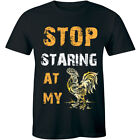 Mens Stop Staring At My c*ck Tshirt Funny Sarcastic Chicken Tee
