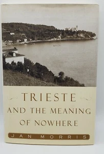 Trieste and the Meaning of Nowhere - New - Imagen 1 de 3