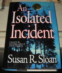 AN ISOLATED INCIDENT HARDCOVER AUTOGRAPH SIGNED SUSAN R SLOAN - Bild 1 von 2