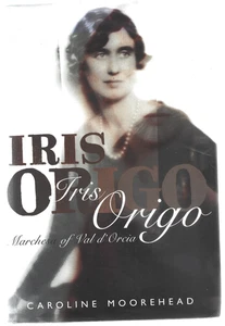 Iris Origo Marchesa of Val d'Orcia Caroline Moorehead Hardcover Dust Jacket 2000 - Picture 1 of 1
