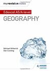 My Revision Notes: Edexcel AS/A-level Geography-Michael Witherick, Dan Cowlin