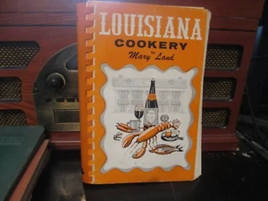Louisiana Cookery , Mary Land Cookbook Spiral Bound 1972, GREATAUTHENTIC RECIPES - Picture 1 of 2