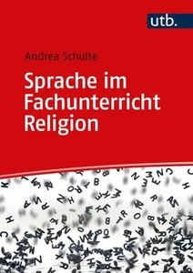 Sprache im Fachunterricht Religion Ein Studien- und Arbeitsbuch Schulte, Andrea: - Bild 1 von 1