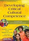 Developing Critical Cultural Competence - 9781412996259