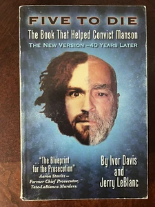 Five To Die : The Book That Helped Convict Manson by Ivor Davis & Jerry LeBlanc - Picture 1 of 5