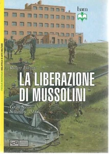 LA LIBERAZIONE DI MUSSOLINI - ROBERT FORCZYN - Imagen 1 de 1