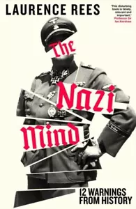 The Nazi Mind: Twelve Warnings From History by Laurence Rees - Picture 1 of 1