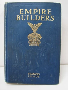 Empire Builders, von Francis Lynde 1907 H122 festgedeckt - Bild 1 von 9