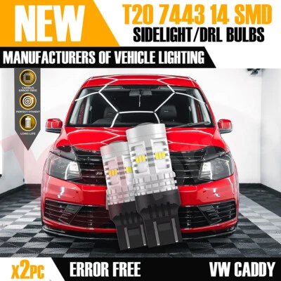2x T20 7443 14 SMD LED Sidelight DRL CANBUS VW CADDY MK4 DAYTIME LIGHTS - Image 1 of 4