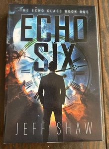 Echo Six By Jeff Shaw The Echo Class Book 1 Hardback Sci-Fi - Foto 1 di 3